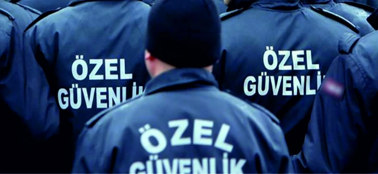 ÖZEL GÜVENLİK SEKTÖRÜNDE İSTİHDAM AÇIĞI BÜYÜYOR