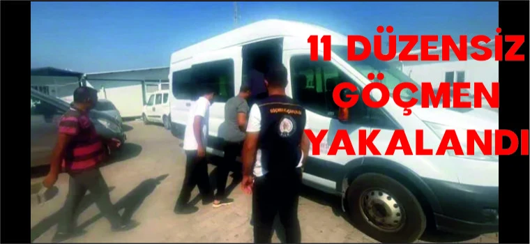 TEKİRDAĞ'DA 11 DÜZENSİZ GÖÇMEN YAKALANDI