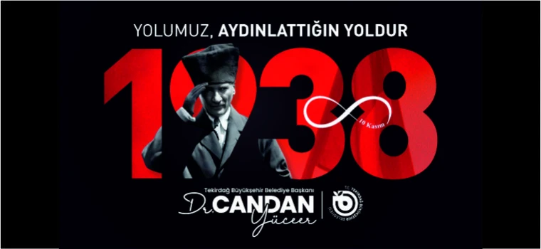 BAŞKAN DR. CANDAN YÜCEER'İN 10 KASIM ATATÜRK’Ü ANMA GÜNÜ VE ATATÜRK HAFTASI MESAJI