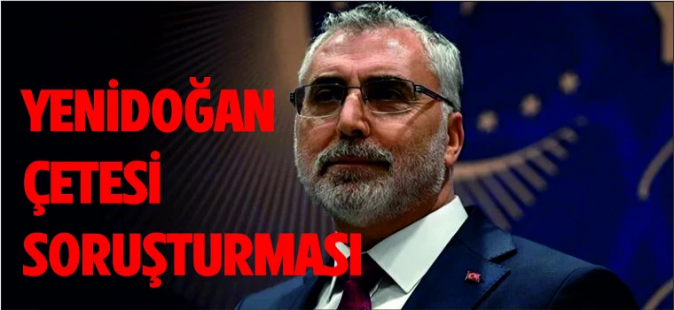 YENİDOĞAN ÇETE SORUŞTURMASININ SON DURUMU