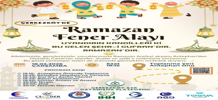 Çerkezköy’de “Hoş Geldin Ramazan” Fener Alayı Düzenlenecek