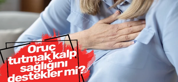 ORUÇ TUTMAK İSTEYEN KALP HASTALARINA ÖNERİLER