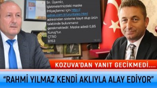 BAŞKAN KOZUVA: “RAHMİ YILMAZ KENDİ AKLIYLA ALAY EDİYOR”