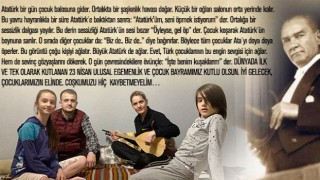 ERSEÇKİN: “GELECEĞİMİZ OLAN TÜM DÜNYA ÇOCUKLARINA SEVGİLERİMİ SUNUYORUM”