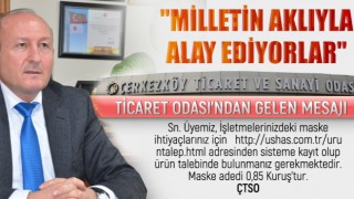 MİLLETİN AKLIYLA ALAY EDİYORLAR