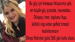 ATAŞ: “KADINLARIN ŞİDDET GÖRMEDİĞİ BİR DÜNYA İSTİYORUZ”