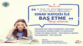 SINAV KAYGISI İLE BAŞ ETME YÖNTEMLERİ ANLATILACAK