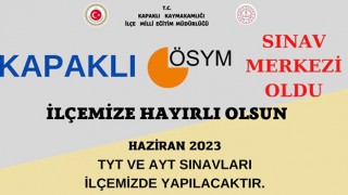 SINAVLAR ARTIK KAPAKLI’DA YAPILACAK