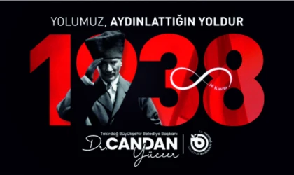 BAŞKAN DR. CANDAN YÜCEER'İN 10 KASIM ATATÜRK’Ü ANMA GÜNÜ VE ATATÜRK HAFTASI MESAJI