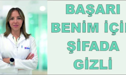 ''BAŞARI BENİM İÇİN ŞİFADA GİZLİ''