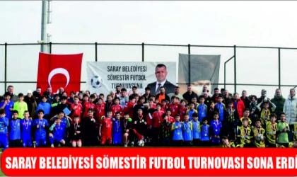 SARAY BELEDİYESİ SÖMESTİR FUTBOL TURNUVASINDA BÜYÜKYONCALI SPOR ŞAMPİYON OLDU
