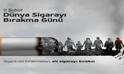 9 ŞUBAT DÜNYA SİGARAYI BIRAKMA GÜNÜ