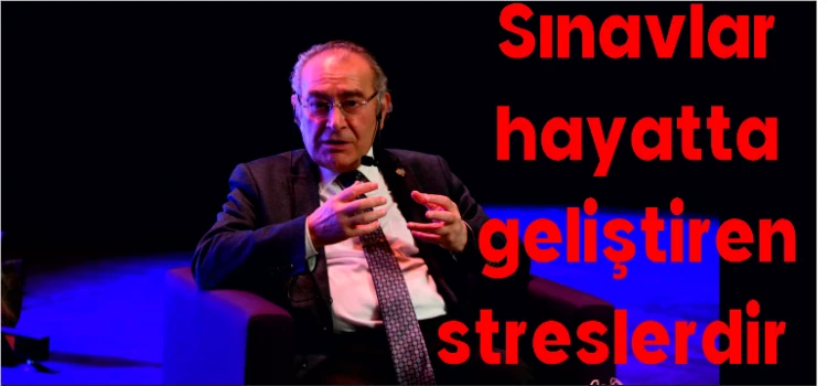 SINAVLAR HAYATTA GELİŞTİRİLEN STRESLERDİR..