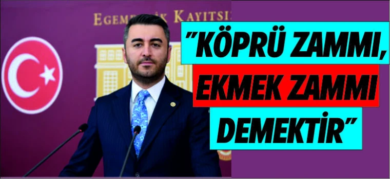 Cem Avşar’dan Köprü ve Otoyol Zamlarına Tepki: "Köprü Zammı, Ekmek Zammı Demektir"