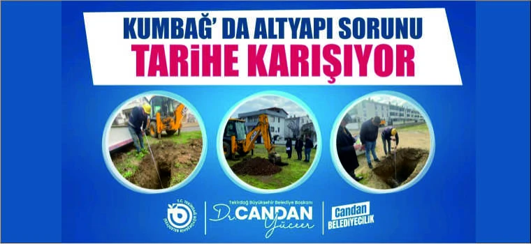 KUMBAĞ'DA ALTYAPI SORUNU TARİHE KARIŞIYOR