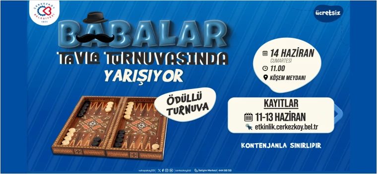BABALAR, TAVLA TURNUVASINDA YARIŞACAK
