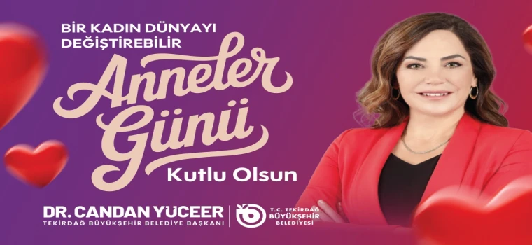 CANDAN BAŞKAN’DAN ANNELER GÜNÜ MESAJI