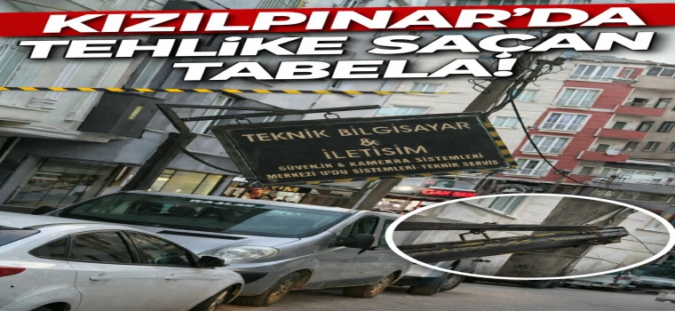 Kızılpınar’da Tehlike Saçan Tabela Endişe Yarattı