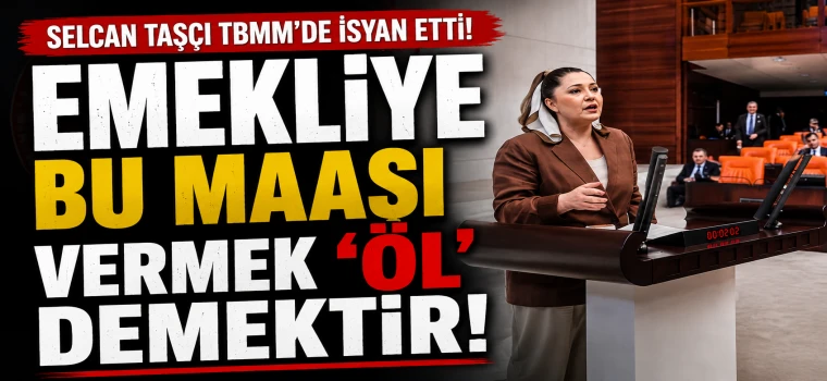 "EMEKLİYE BU MAAŞI VERMEK 'ÖL' DEMEKTİR!"