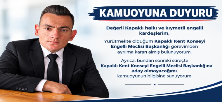 Cengiz ÇİL, engelli meclisi başkanlığından ayrılıyor