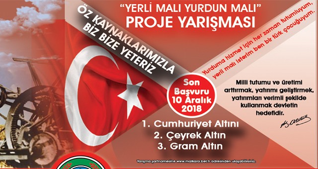 MALKARA BELEDİYESİ’NDEN “YERLİ MALI YURDUN MALI” PROJE YARIŞMASI