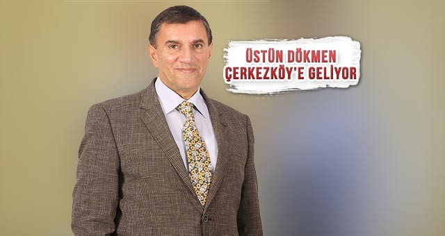 ÜNLÜ PROFESÖR ÜSTÜN DÖKMEN ÇERKEZKÖY’E GELİYOR