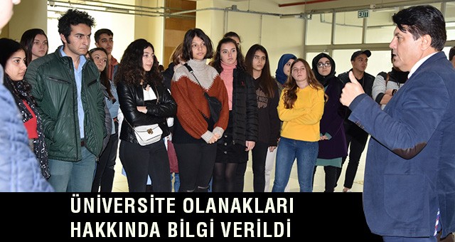 LİSE ÖĞRENCİLERİNE ÜNİVERSİTE TANITILDI