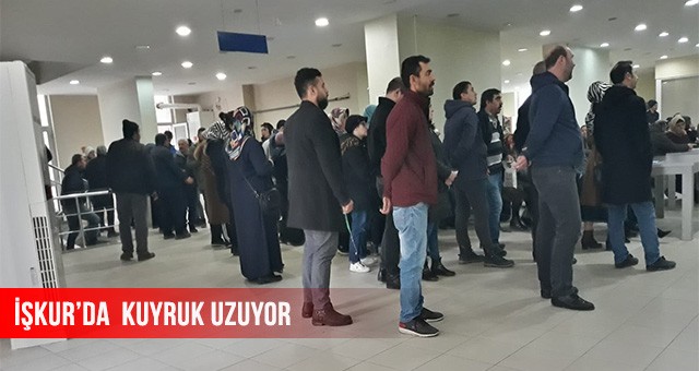 İŞKUR’DA KUYRUK UZUYOR