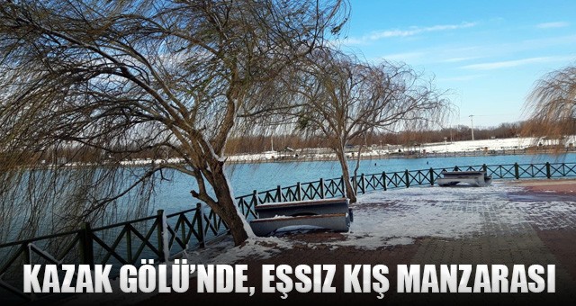 KAZAK GÖLÜ, KIŞ MANZARASIYLA BİR BAŞKA GÜZEL