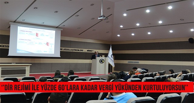 ‘’DİR REJİMİ İLE YÜZDE 60’LARA KADAR VERGİ YÜKÜNDEN KURTULUYORSUN’’