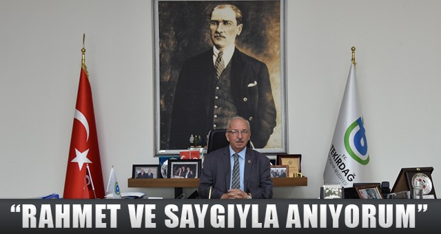 “HİÇBİR ZAMAN YERİ DOLDURULAMAYACAK BİR ŞAHSİYET”