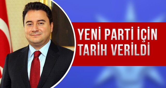 YENİ PARTİ İÇİN TARİH VERİLDİ