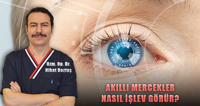 AKILLI MERCEKLERLE UZAK VE YAKIN GÖZLÜKLERİNİZDEN KURTULABİLİRSİNİZ