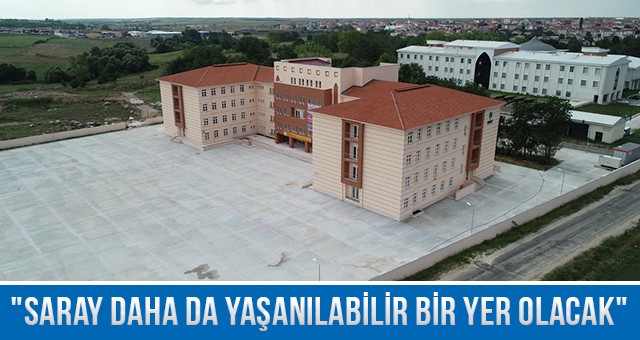 BÜYÜKŞEHİR’DEN ‘SARAY’ YATIRIM