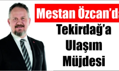 Mestan Özcan, Tekirdağ’daki Karayolu Projeleri İçin Görüşmelerde Bulundu