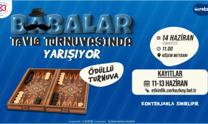 BABALAR, TAVLA TURNUVASINDA YARIŞACAK