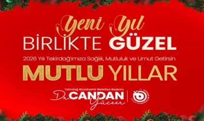 BAŞKAN YÜCEER’DEN 2026 YILI MESAJI: “TEKİRDAĞ’I GELECEĞE TAŞIMAYA DEVAM EDECEĞİZ”