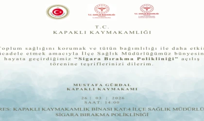 TEKİRDAĞ KAPAKLI İLÇE SAĞLIK MÜDÜRLÜĞÜNDE SİGARA BIRAKMA POLİKLİNİĞİ HİZMETE AÇILIYOR