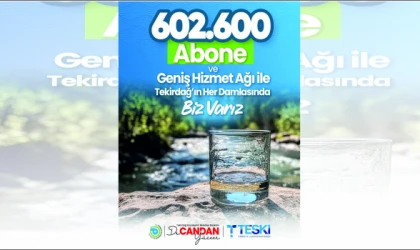 TEKİRDAĞ’DA SU YÖNETİMİNDE DEV ÖLÇEK: TESKİ 600 BİNİ AŞKIN ABONEYE HİZMET VERİYOR