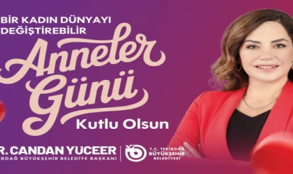 CANDAN BAŞKAN’DAN ANNELER GÜNÜ MESAJI