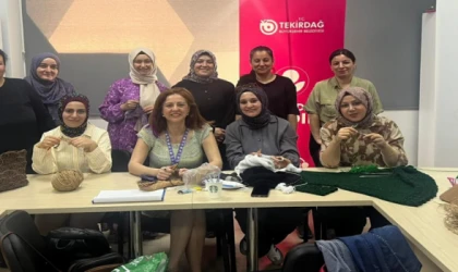ÇERKEZKÖY’DE KADINLAR ÜRETEREK GÜÇLENİYOR