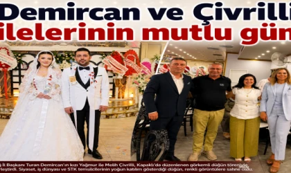 Demircan ve Çivrilli ailelerinin mutlu günü
