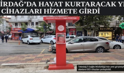 Tekirdağ’da hayat kurtaracak cihazlar hizmete girdi
