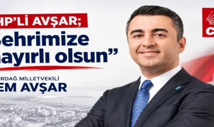 CHP’li Avşar’dan oda başkanlarına tebrik